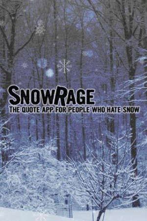 Funny Snow Rage Quotes - screenshot