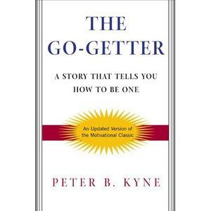 The Go-Getter: A Story That Tells You How to Be One Reminds me of my ...
