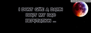 Quotes About Not Giving a Damn i Don 39 t Give a Damn Quotes