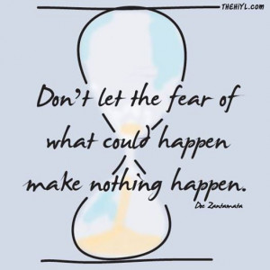 Don't let fear..