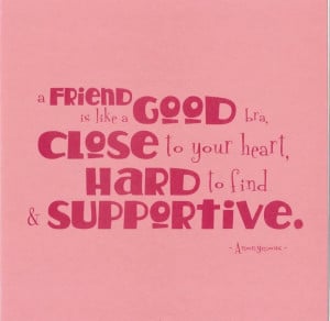 bra, close to your heart, good friend, hard to find, quote