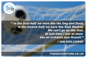 In the first-half we were like the Dog and Duck, in the second-half ...