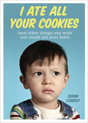 Ate All Your Cookies – Laugh Therapy for Parents
