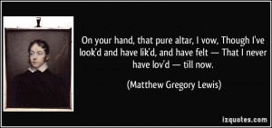More Matthew Gregory Lewis Quotes