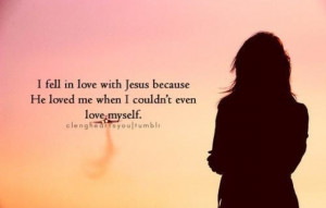 fell in love with Jesus