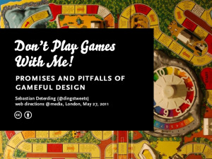 Don't Play Games With Me! Promises and Pitfalls of Gameful Design