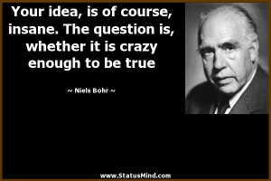 Niels Bohr Quotes