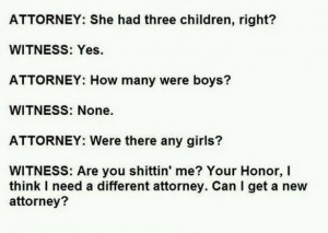 16 Dumbest and Funniest REAL Things Said in Court… Because Lawyers!