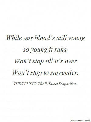 The Temper Trap, Sweet Disposition.LISTEN TO AUDIO HERE.Inspiration ...