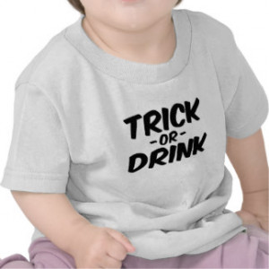 Trick or Drink Funny Halloween Tee Shirts