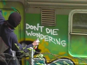 Don't Die Wondering graffiti quotes spray paint vandal art spray can ...