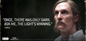 True Detective. Matthew McConaughey as Rust Cohle