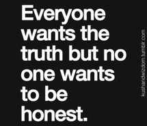 honest, quotes, sad but true, true, truth