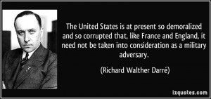 The United States is at present so demoralized and so corrupted that ...