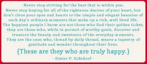 Quote by President Dieter F. Uchtdorf on #happiness and # ...