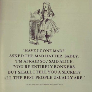 alice in wonderland quotes have i gone mad