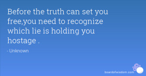 Before the truth can set you free,you need to recognize which lie is ...
