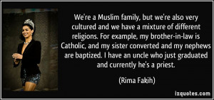 we're also very cultured and we have a mixture of different religions ...