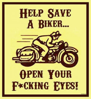 biker pics with sayings | Motorcycle AWareness