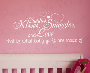 Cuddle Kisses Snuggles and Love Baby Girl's Room Wall Sticker Quote