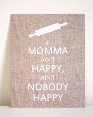 ... Quotes Funny, Momma Aint, Design Kitchens, For My Mom Quotes, Home And