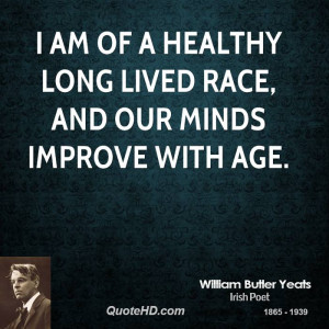 ... -butler-yeats-poet-quote-i-am-of-a-healthy-long-lived-race-and.jpg