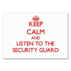 Keep Calm and Listen to the Security Guard Business Card