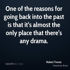 robert towne robert towne one of the reasons for going back into the