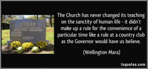 The Church has never changed its teaching on the sanctity of human ...