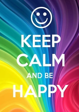 KEEP CALM AND BE HAPPY repinned by the-glitter-side.blogspot.com www ...