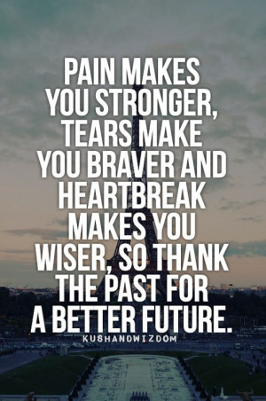 ... Quotes, Back Pain Quotes, Quotes Future Life Truths, Heartbreak Quotes