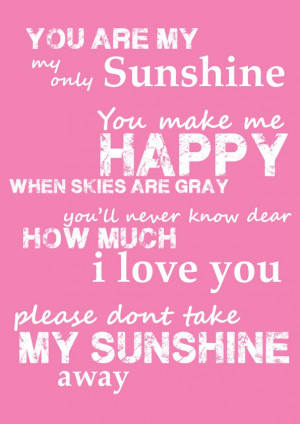 Poems Songs, Quotes Songs, Andy'S Songs, You Are My Sunshine Quotes ...