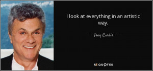 The 40 Best Tony Curtis Quotes | A-Z Quotes