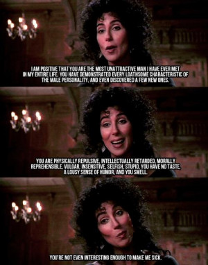 The Witches of Eastwick - This is one of my favorite quotes!