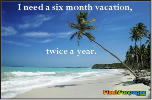 Need A Vacation Quotes I need a vacation
