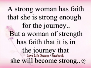 Strong Woman Has Faith That She Is Strong Enough Quote