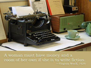 woman must have money and a room of her own if she is to write ...