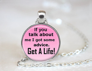 Gossip Necklace, Drama queen jewelry, Get a life quote necklace ...