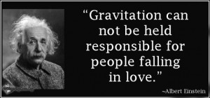 quotes about love gravitation is not responsible for people falling