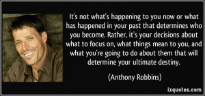 quote-it-s-not-what-s-happening-to-you-now-or-what-has-happened-in ...