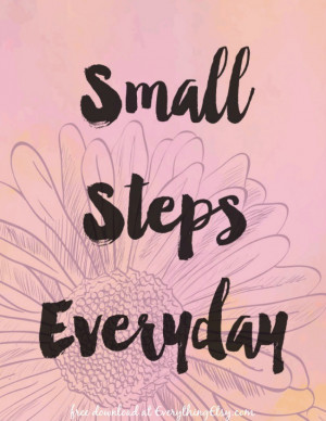 Small Steps Everyday Encouraging Quote Free Printable Download