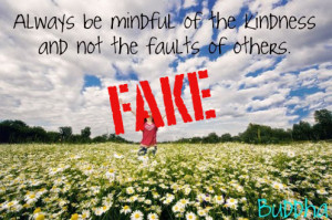 Always Be Mindful Of The Kindness And Not The Faults Of Others ...
