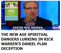 ... AGE SPIRITUAL DANGERS LURKING IN RICK WARREN’S DANIEL PLAN DECEPTION