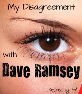 My Disagreement with Dave Ramsey – Part 1