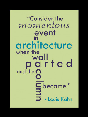 Consider the momentous event in architecture