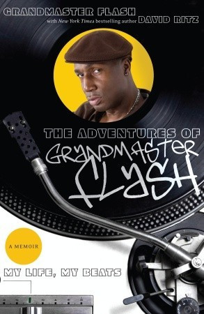 Start by marking “The Adventures of Grandmaster Flash: My Life, My ...