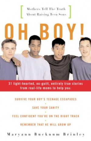 ... !: Mothers Tell the Truth About Raising Teen Sons” as Want to Read