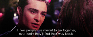 If two people are meant to be together, eventually they will find ...