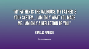 File Name : quote-Charles-Manson-my-father-is-the-jailhouse-my-father ...