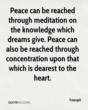 Peace can be reached through meditation on the knowledge which dreams ...